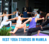Best Yoga Studios in Manila
