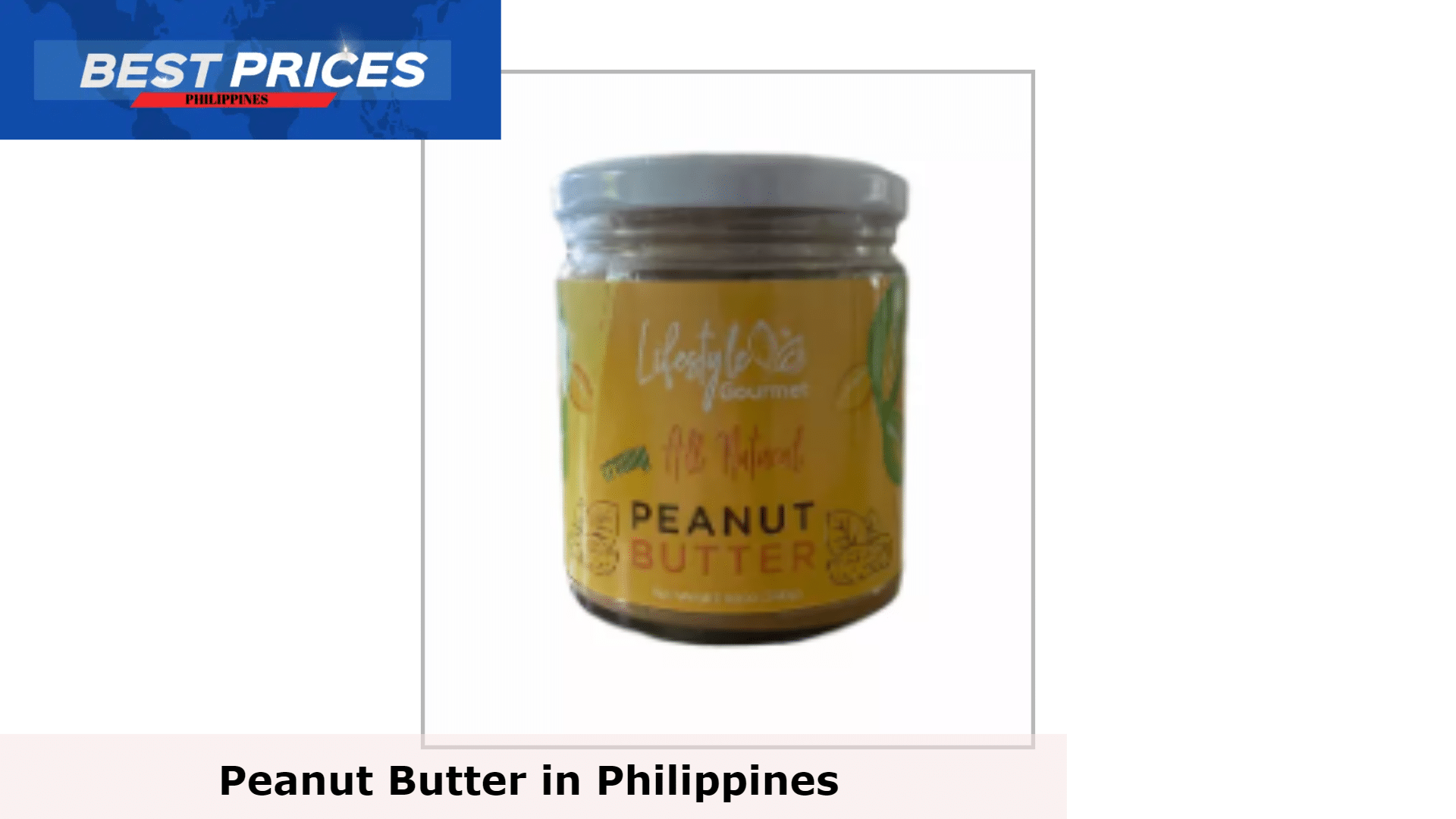 Lifestyle Gourmet Creamy All Natural Peanut Butter - Peanut Butter in Philippines, Peanut Butter Philippines, Peanut Butter Philippines Price, What is the best peanut butter in Philippines?, Does the Philippines have peanut butter?, How much is peanut butter in Philippines?, Which brand peanut butter is best?, Is Peanut Butter Safe for Kids, 
peanut butter philippines brand, local peanut butter philippines, best peanut butter philippines, peanut butter philippines recipe, healthy peanut butter philippines, skippy peanut butter, baby peanut butter philippines, ludy's peanut butter philippines price,